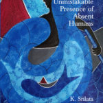 The Unmistakable Presence of Absent Humans