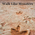 Walk Like Monsters